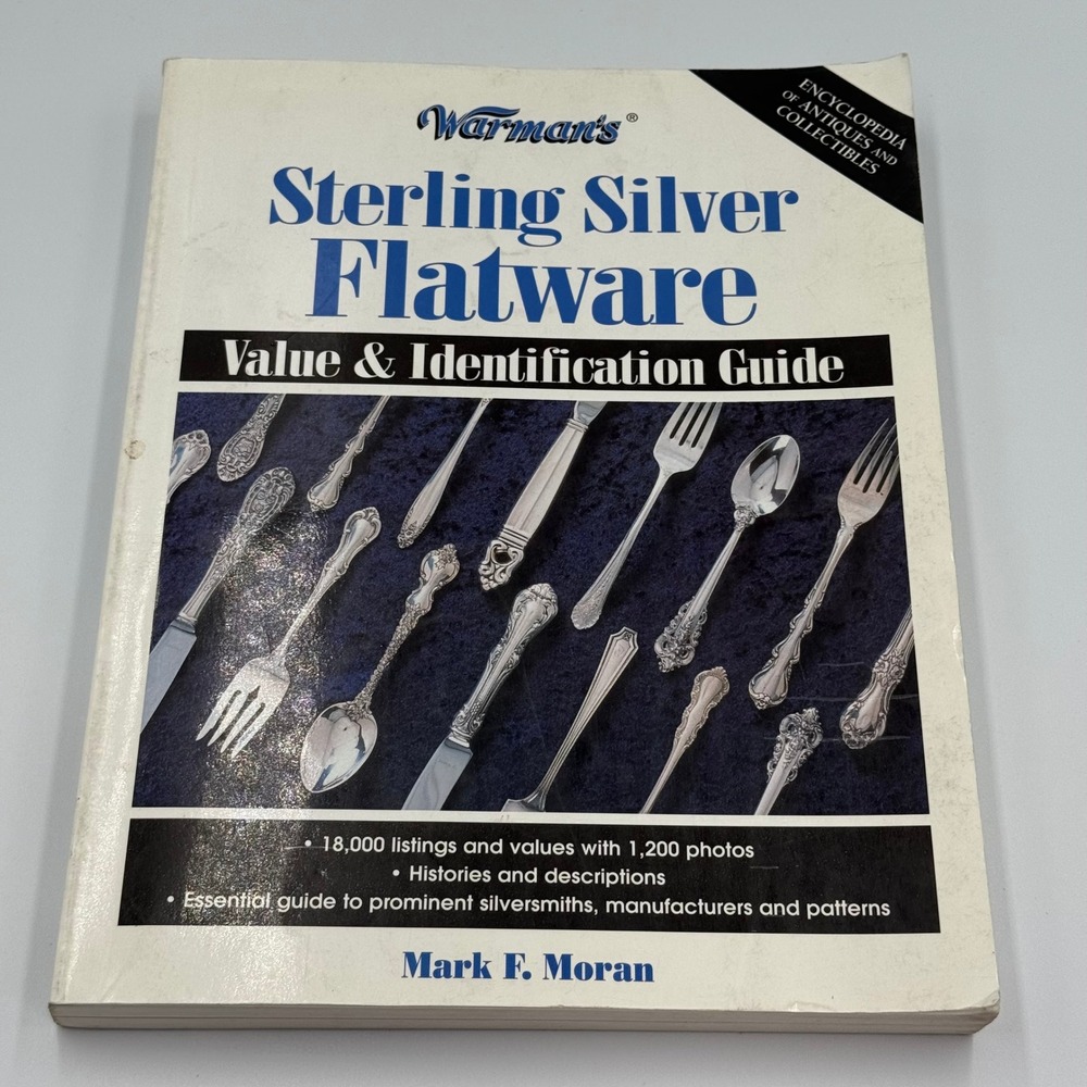 Warman's Sterling Silver Flatware Value & Identification Guide Mark Moran Book
